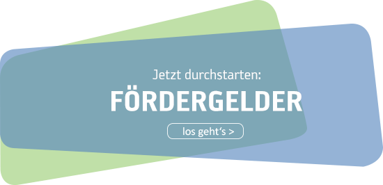 Jetzt durchstarten - Fördergelder - Los Geht´s